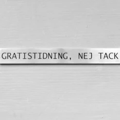 Metallskylt, Inga gratistidningar tack